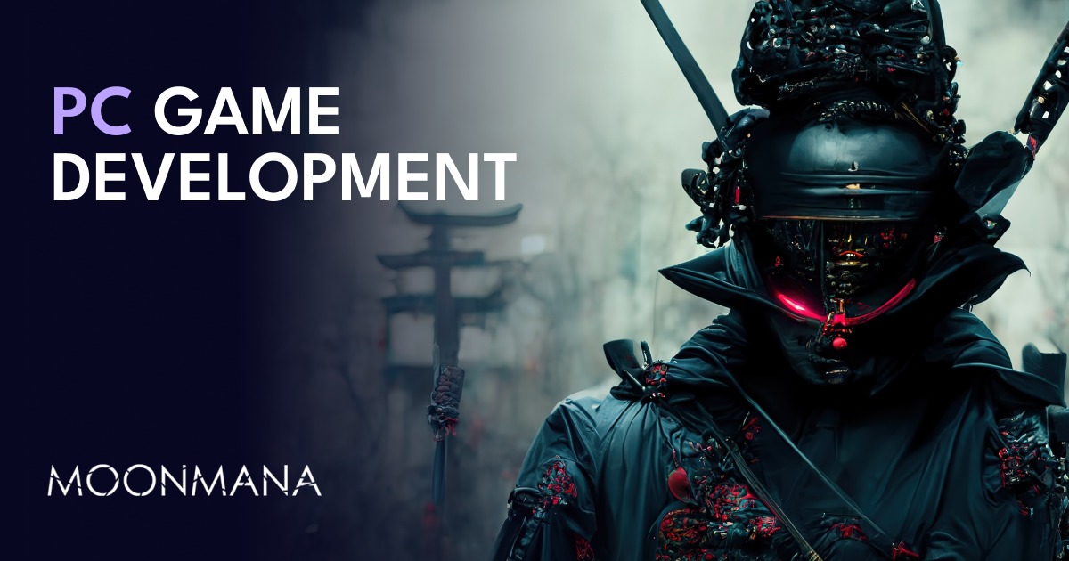 PC Game Development | Moonmana