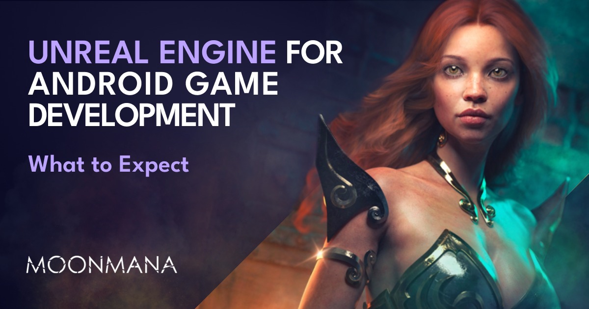 Unreal Engine for Android game development